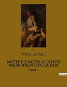 Cover-Bild zum Titel 'MITTEILUNGEN AUS DEN MEMOIREN DES SATAN' von 'Wilhelm Hauf'