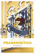 Cover-Bild zum Titel 'Frankenstich' von 'Katharina Drüppel, Heike Heinlein'