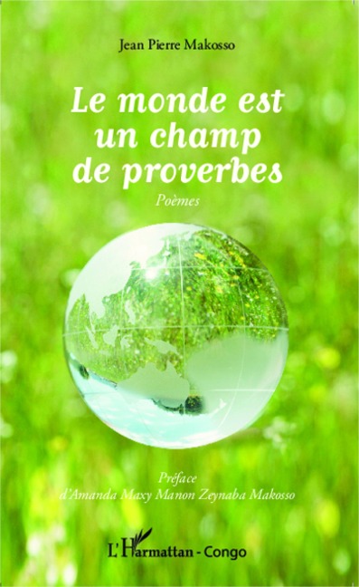 Le monde est un champ de proverbes - Makosso