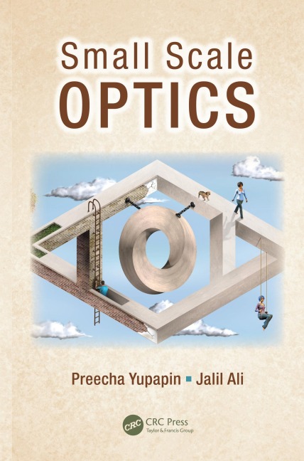 Small Scale Optics - Preecha Yupapin, Jalil Ali