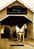 Cover-Bild zum Titel 'Maine's Covered Bridges' von 'Joseph D. Conwill'