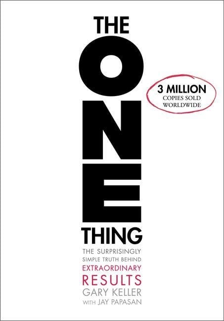 The One Thing - Gary Keller, Jay Papasan