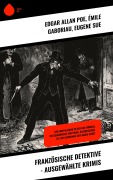 Cover-Bild zum Titel 'Französische Detektive - Ausgewählte Krimis' von 'Edgar Allan Poe, Émile Gaboriau, Eugene Sue'