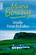 Irische Freundschaften - Maeve Binchy