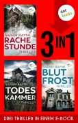 Cover-Bild zum Titel 'Rachestunde, Todeskammer & Blutfrost' von 'Sarah Rayne'