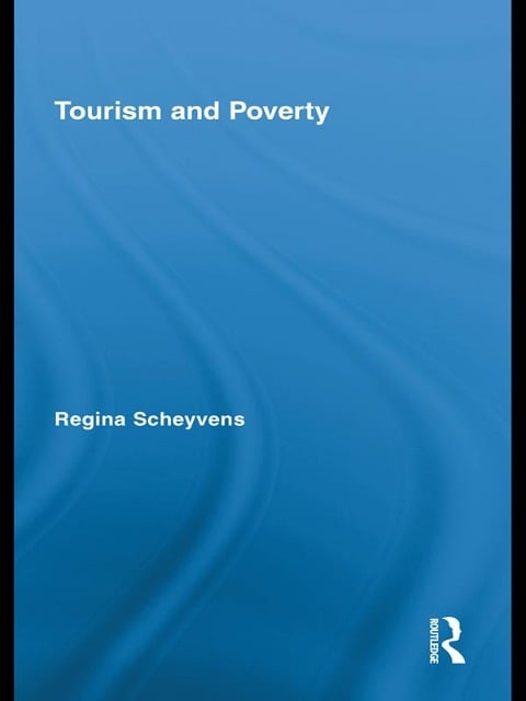 Tourism and Poverty - Regina Scheyvens