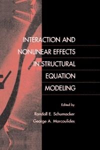 Interaction and Nonlinear Effects in Structural Equation Modeling - 