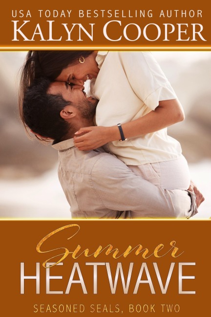 Summer Heatwave (Seasoned SEALs, #2) - Kalyn Cooper