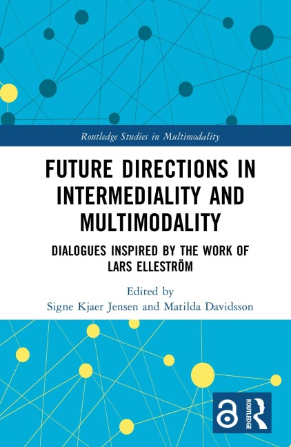 Future Directions in Intermediality and Multimodality - 