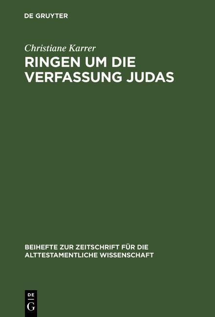 Ringen um die Verfassung Judas - Christiane Karrer