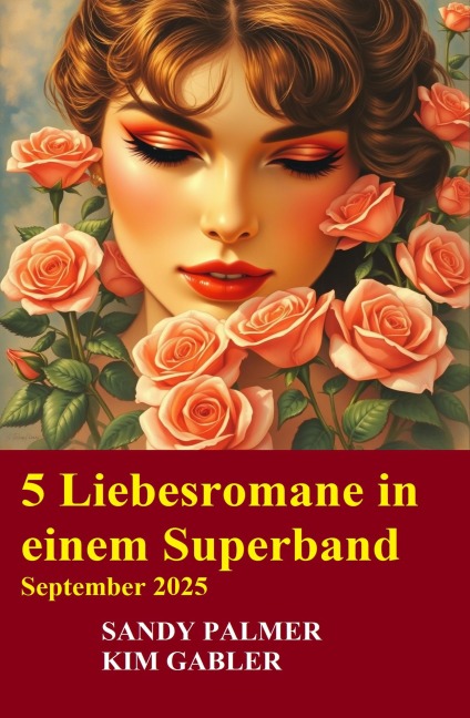 5 Liebesromane in einem Superband September 2025 - Kim Gabler, Sandy Palmer