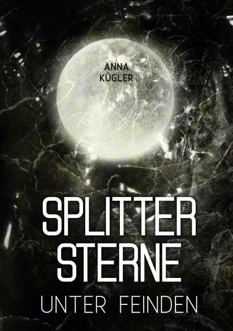 Splittersterne - Anna Kügler