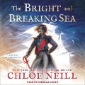 The Bright and Breaking Sea - Chloe Neill