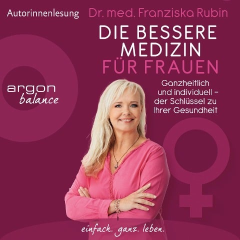 Die bessere Medizin für Frauen - Franziska Rubin