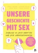 Cover-Bild zum Titel 'Unsere Geschichte mit Sex' von 'Daniel Wegner, Jennifer Paulus, Leonie Preck, Tobias Künkler'