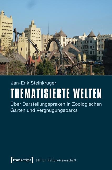Thematisierte Welten - Jan-Erik Steinkrüger