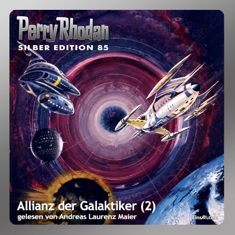 Perry Rhodan Silber Edition 85: Allianz der Galaktiker (Teil 2) - Clark Darlton, Hans Kneifel, Kurt Mahr, William Voltz, H. G. Ewers