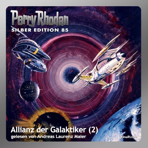 Perry Rhodan Silber Edition 85: Allianz der Galaktiker (Teil 2) - Clark Darlton, H. G. Ewers, Hans Kneifel, Kurt Mahr, William Voltz