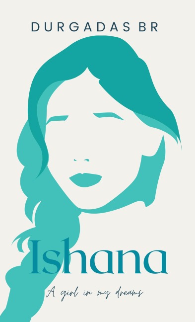 Ishana - A Girl in My Dreams - Durgadas B R