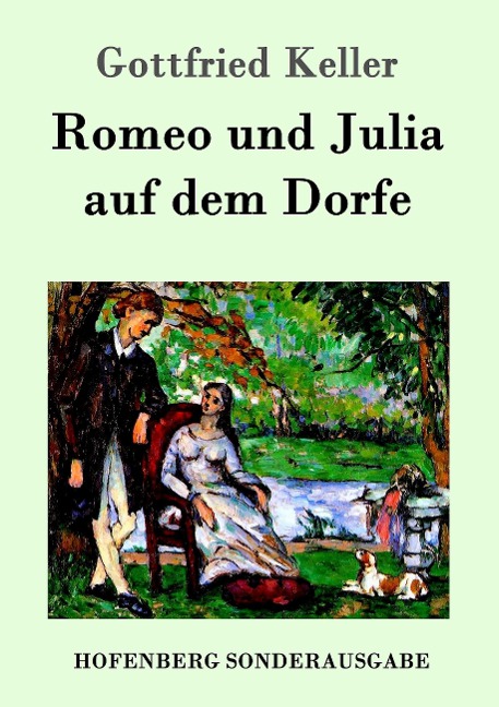 Romeo und Julia auf dem Dorfe - Gottfried Keller