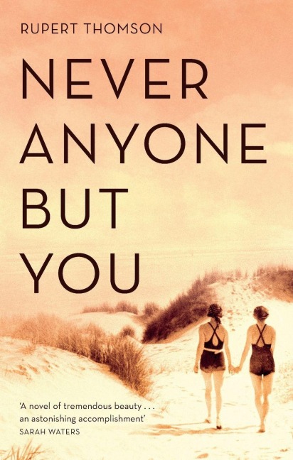 Never Anyone But You - Rupert Thomson