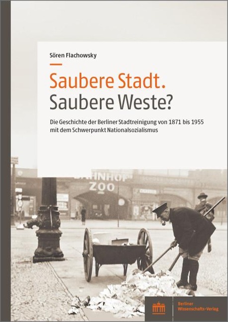 Saubere Stadt. Saubere Weste? - Sören Flachowsky