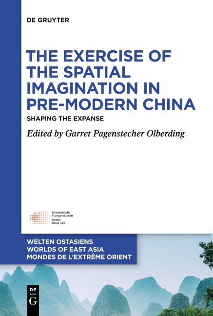 The Exercise of the Spatial Imagination in Pre-Modern China - 