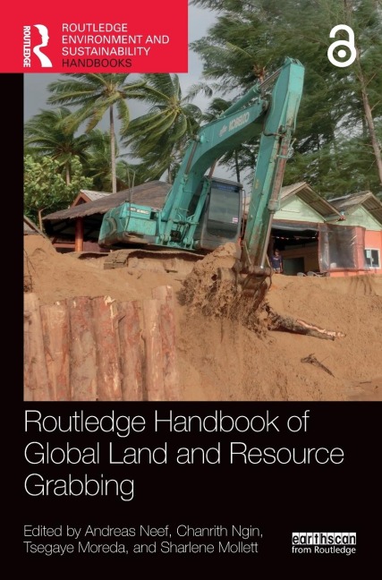 Routledge Handbook of Global Land and Resource Grabbing - 