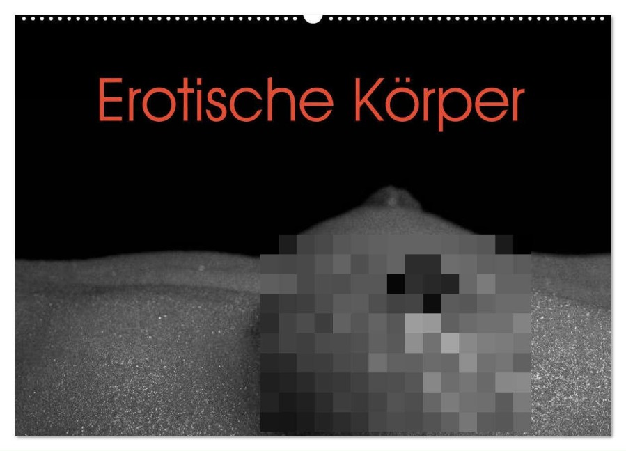 Erotische Körper (Wandkalender 2025 DIN A2 quer), CALVENDO Monatskalender - Elisabeth Stanzer