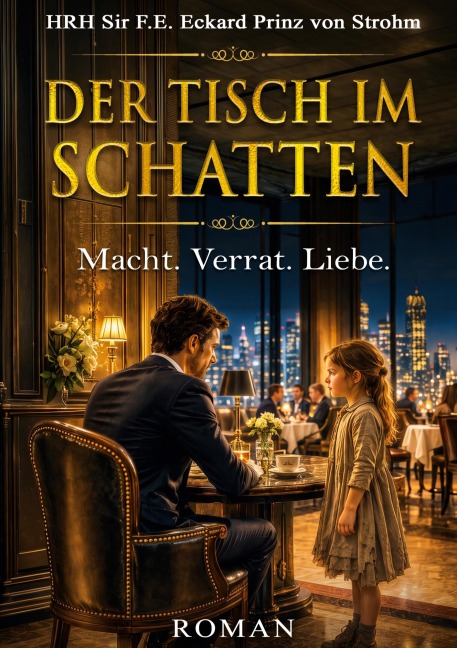 Der Tisch im Schatten - HRH F. E. Eckard Prinz von Strohm