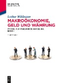 Makroökonomie, Geld und Währung - Lothar Wildmann