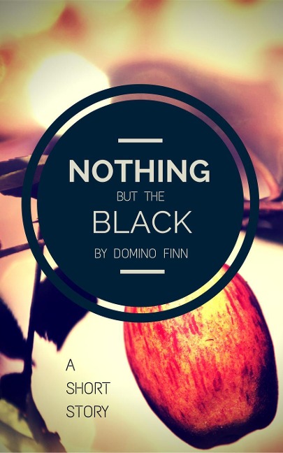 Nothing but the Black - Domino Finn