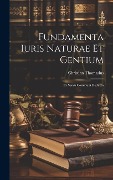 Cover-Bild zum Titel 'Fundamenta Iuris Naturae Et Gentium' von 'Christian Thomasius'