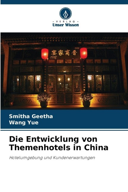 Die Entwicklung von Themenhotels in China - Smitha Geetha, Wang Yue
