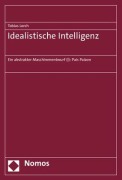 Cover-Bild zum Titel 'Idealistische Intelligenz' von 'Tobias Lorch'