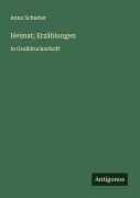 Cover-Bild zum Titel 'Heimat; Erzählungen' von 'Anna Schieber'
