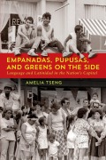Cover-Bild zum Titel 'Empanadas, Pupusas, and Greens on the Side' von 'Amelia Tseng'