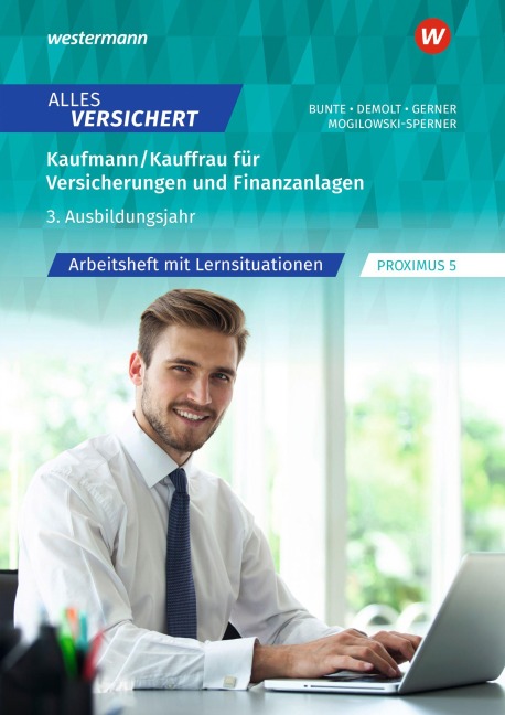 Alles versichert - Kaufmann/Kauffrau für Versicherungen und Finanzanlagen - Melanie Gerner, Daniela Demolt, Marcel Bunte, Christiane Mogilowski-Sperner