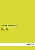 Cover-Bild zum Titel 'Der Bär' von 'Anton Krementz'