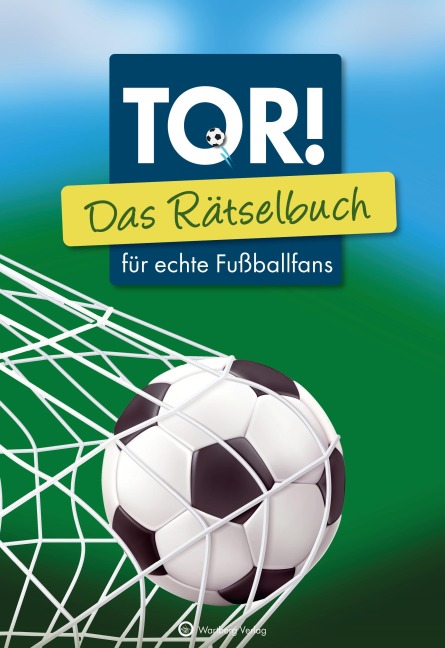 Tor! Das Rätselbuch für echte Fußballfans - Ursula Herrmann, Wolfgang Berke