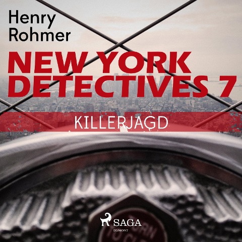 New York Detectives, 7: Killerjagd (Ungekürzt) - Henry Rohmer