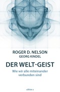 Cover-Bild zum Titel 'Der Welt-Geist' von 'Roger D. Nelson, Georg Kindel'
