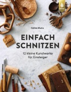 Cover-Bild zum Titel 'Einfach schnitzen' von 'Celina Muire'
