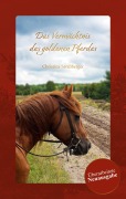 Cover-Bild zum Titel 'Das Vermächtnis des goldenen Pferdes' von 'Christina Straßberger'