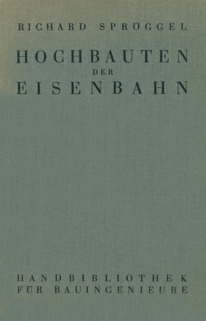 Hochbauten der Eisenbahn - Richard Spröggel