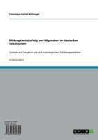 Bildungs(miss)erfolg von Migranten im deutschen Schulsystem - Dominique Rachel Nothnagel