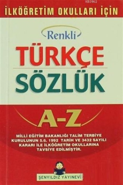 Ilkögretim Okullari Icin Renkli Türkce Sözlük A-Z - Kolektif