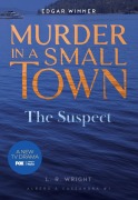 Cover-Bild zum Titel 'The Suspect: Murder in a Small Town' von 'L R Wright'