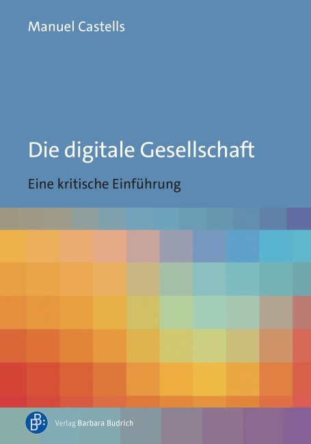 Die digitale Gesellschaft - Manuel Castells