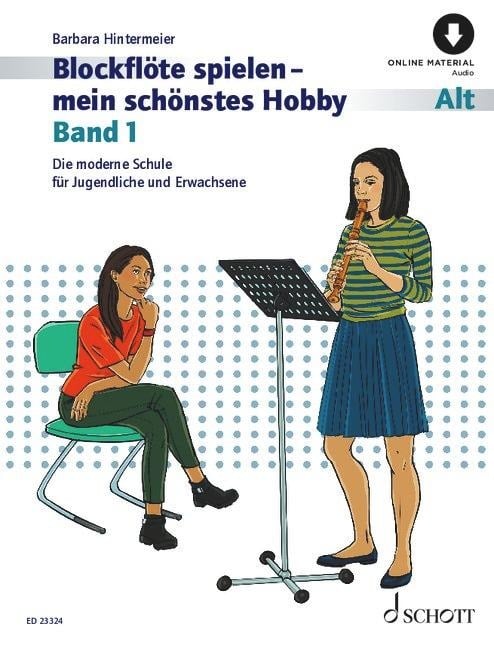 Blockflöte spielen - mein schönstes Hobby Band 1. Alt-Blockflöte (barocke und deutsche Griffweise). - Barbara Hintermeier